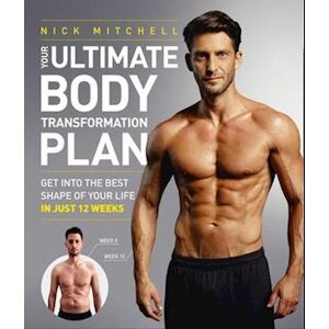 Nick Mitchell Your Ultimate Body Transformation Plan