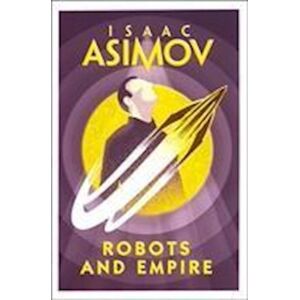 Isaac Asimov Robots And Empire