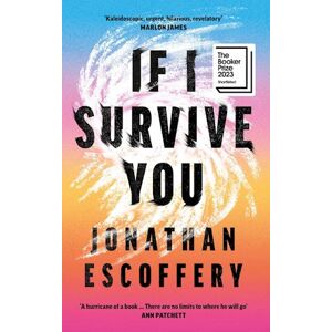 Jonathan Escoffery If I Survive You