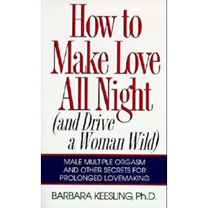 Barbara Keesling How To Make Love All Night