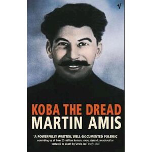 Martin Amis Koba The Dread