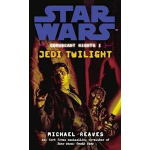 Michael Reaves Star Wars: Coruscant Nights I - Jedi Twilight