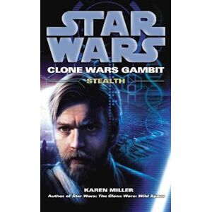 Karen Miller Star Wars: Clone Wars Gambit - Stealth