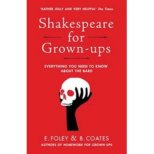 Elizabeth Foley Shakespeare For Grown-Ups