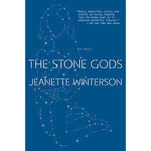 Jeanette Winterson The Stone Gods