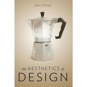 Jane Forsey The Aesthetics Of Design