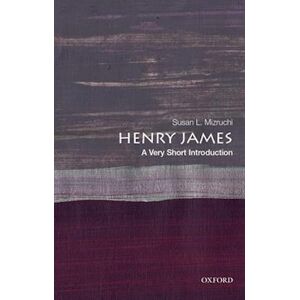 Susan L. Mizruchi Henry James: A Very Short Introduction