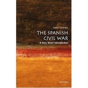 Helen Graham The Spanish Civil War: A Very Short Introduction