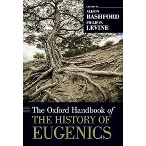 The Oxford Handbook Of The History Of Eugenics
