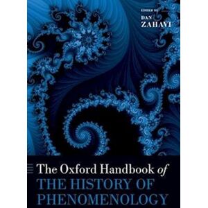 Dan Zahavi The Oxford Handbook Of The History Of Phenomenology