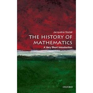 Jacqueline Stedall The History Of Mathematics: A Very Short Introduction