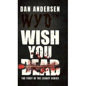 Dan Andersen Wyd Wish You Dead