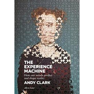 Andy Clark The Experience Machine
