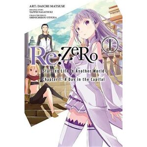Tappei Nagatsuki Re:Zero -Starting Life In Another World-, Chapter 1: A Day In The Capital, Vol. 1 (Manga)