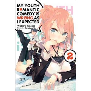 Wataru Watari My Youth Romantic Comedy Is Wrong, As I Expected, Vol. 2 (Light Novel)