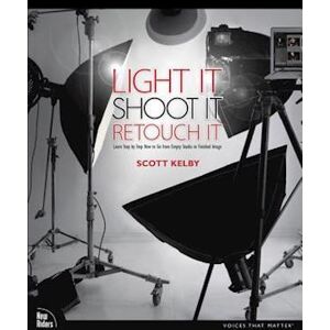 Scott Light It, Shoot It, Retouch It