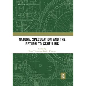 Nature, Speculation And The Return To Schelling