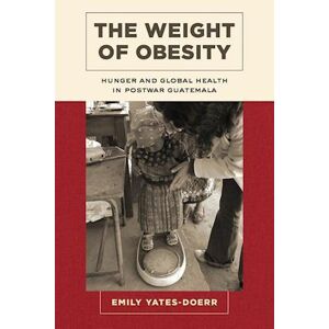 Emily Yates-Doerr The Weight Of Obesity
