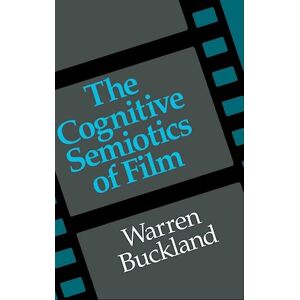 Warren Buckland The Cognitive Semiotics Of Film