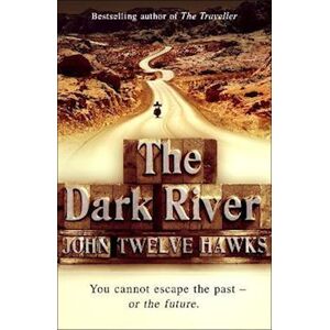 John Twelve Hawks The Dark River