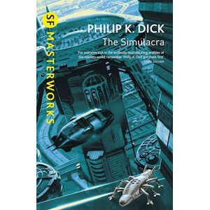 Philip K. Dick The Simulacra