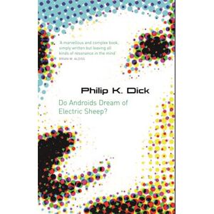 Philip K. Dick Do Androids Dream Of Electric Sheep?