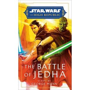 George Mann Star Wars: The Battle Of Jedha (The High Republic)