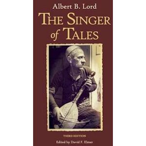 Albert B. Lord The Singer Of Tales