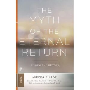 Mircea Eliade The Myth Of The Eternal Return