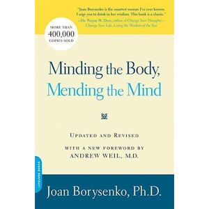 Joan Borysenko Minding The Body, Mending The Mind