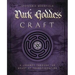 Stephanie Woodfield Dark Goddess Craft