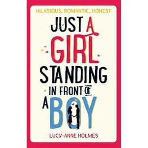 Lucy-Anne Holmes Just A Girl, Standing In Front Of A Boy