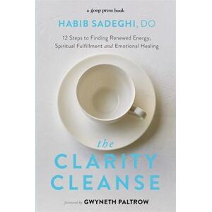 Dr Habib Sadeghi The Clarity Cleanse