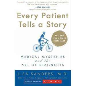 Lisa Sanders Every Patient Tells A Story