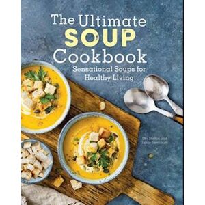 Dru Melton The Ultimate Soup Cookbook