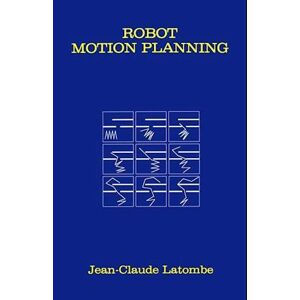 Jean-Claude Latombe Robot Motion Planning