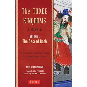 Luo Guanzhong The Three Kingdoms, Volume 1: The Sacred Oath