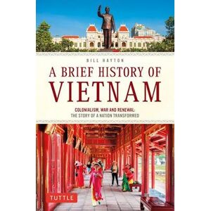 Bill Hayton A Brief History Of Vietnam