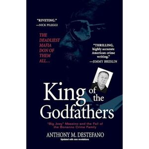 Anthony M. DeStefano King Of The Godfathers
