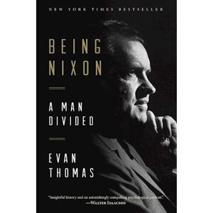 Evan Thomas Being Nixon