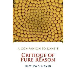 Matthew C. Altman A Companion To Kant'S Critique Of Pure Reason