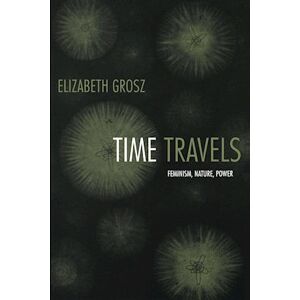 Elizabeth Grosz Time Travels