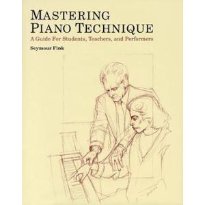 Seymour Fink Mastering Piano Technique