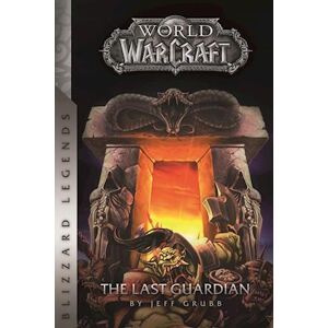 Jeff Grubb Warcraft: The Last Guardian