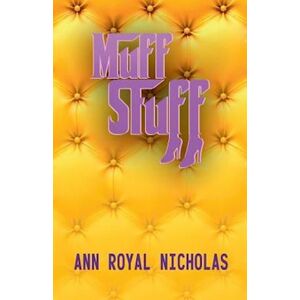 Ann Royal Nicholas Muff Stuff
