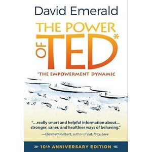 David Emerald The Power Of Ted* (*the Empowerment Dynamic)