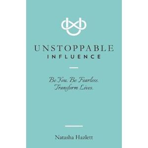 Natasha Hazlett Unstoppable Influence