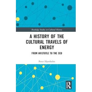 Peter Hjertholm A History Of The Cultural Travels Of Energy