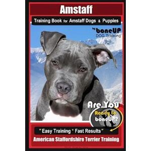 Karen Douglas Kane Amstaff Training Book For Amstaff Dogs & Puppies By Boneup Dog Training