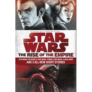 John Jackson Miller Star Wars: The Rise Of The Empire